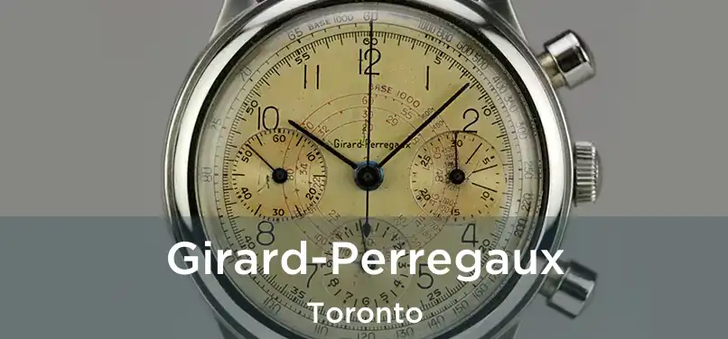  Girard-Perregaux Toronto