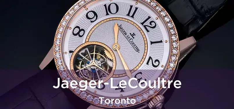  Jaeger-LeCoultre Toronto