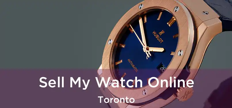  Sell My Watch Online Toronto