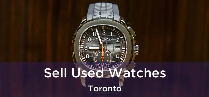  Sell Used Watches Toronto