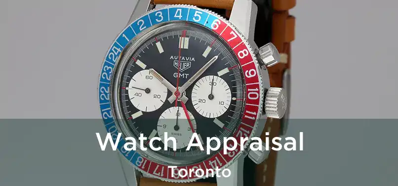  Watch Appraisal Toronto